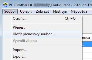 Přenos šablon pomocí programu P-touch Transfer Express (pouze systém Windows ) c Klikněte na nabídku [Soubor] [Uložit přenosový soubor].