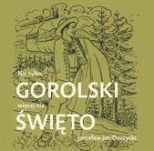 25. ČERVENCE 2017 STRANA 7 Gorolski Święto se bude konat po sedmdesáté JABLUNKOV Již 70 let jsou Mezinárodní folklorní setkání Gorolski Święto vizitkou města a celého jihozápadního Těšínského Slezska.