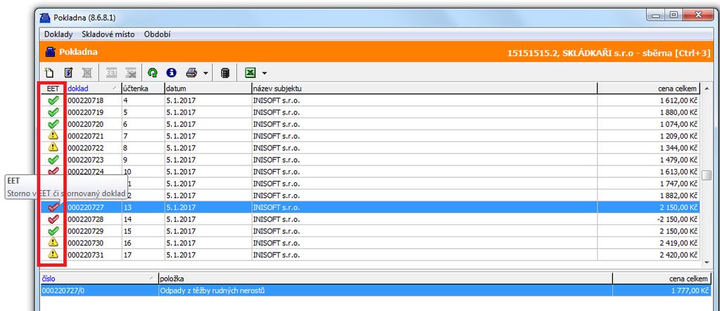 Informace o stavu odeslání do EET v evidenčních agendách SKLADU a POKLADNY V evidenčních agendách SKLADu a POKLADNY je v případě