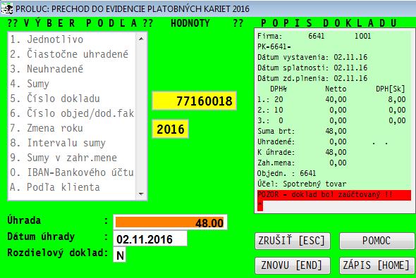 Poznámke tlačíme kláves F1 a následne zvolíme Platobné karty.