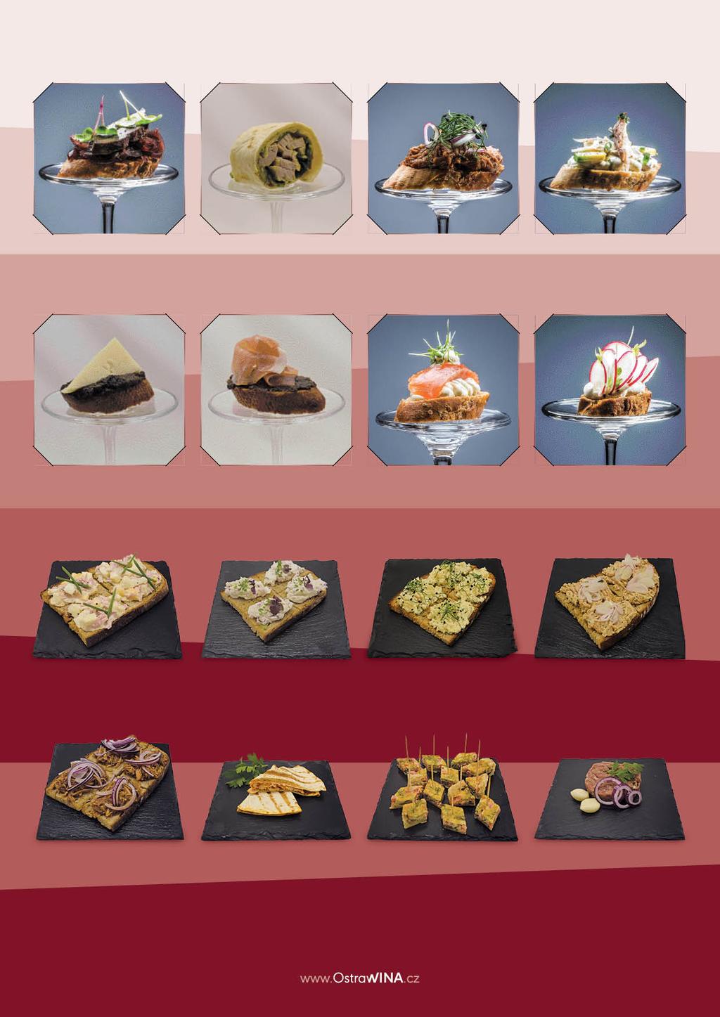 Cibule, kachní játra Kuřecí tortilla Hovězí BBQ Makrela, avokádo Olivová tapenáda, sýr Karamelizovaná cibule, Pstruh, creme fraiche Kozí sýr, ředkev uzenina Chléb s