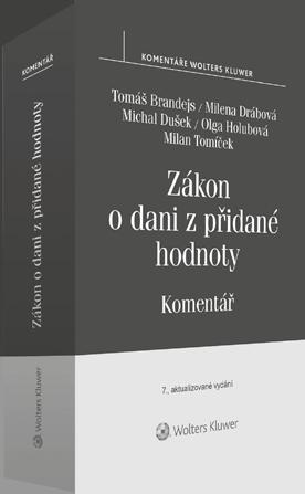 přidané hodnoty. Sedmé, aktualizované vydání komentáře zahrnuje poslední novelu zákona o DPH, jež s účinností od 1.