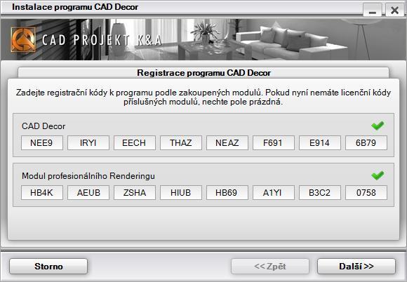 CAD Decor > Instalace V závěru instalace musíte zadat licenční kód programu, který jste obdrželi společně s instalačním DVD: Po zadání kódů klepněte na tlačítko Další.