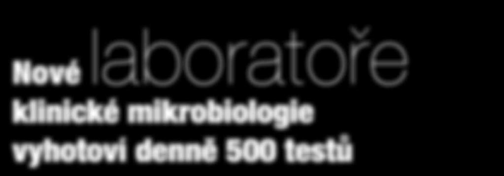 Automatizace metody PCR přinesla zkvalitnění a urychlení diagnostiky, pochvaluje si primářka zmíněné laboratoře MUDr. Simona Bláhová.