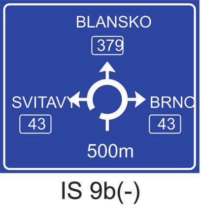 odbočení na jinou pozemní komunikaci je podklad v barvě modré, pokud je na značce uveden pouze kulturní, turistický nebo komunální cíl, je podklad v barvě