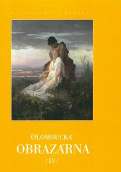 Europien Painting of the 19th Century from Olomouc Collections. Cena: 750 Kč J. Hrbáčová R. Krušinský (eds.), Chrám věd a múz. 450 let Vědecké knihovny v Olomouci. Cena: 380 Kč. I. Binder L.