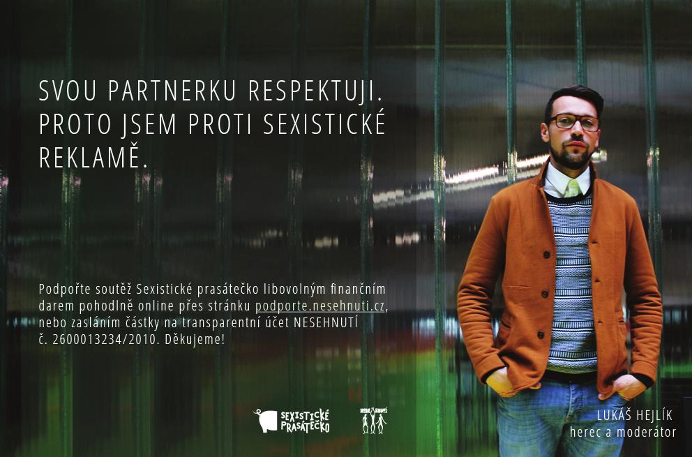 Jak jste se mohli dočíst na straně 10, o účast v odborné porotě Sexistického prasátečka jsme požádaly nejen odbornice a odborníky z oblasti sociálních věd, kterými jsou například autorky mnoha