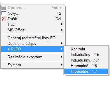 Pre vytvorenie hromadného e RLFO použijete nad označenými záznamami akciu: erlfo/hromadné...1.