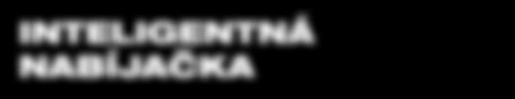 pred extrémnym namáhaním INTELIGENTNÁ NABÍJAČKA