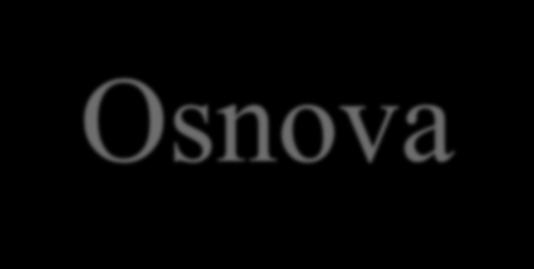 Osnova 1. Historie Pravěk Starověk Středověk Současnost 2.
