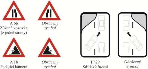 značky proměnné. Příklad dopravních značek se symboly, které mohou být obráceny: (5) Prováděcí právní předpis stanoví význam, užití, provedení a tvary dopravních značek a jejich symbolů.