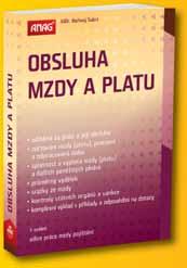 výplatou mzdy, zjišťováním a používáním průměrného výdělku, srážkami ze mzdy podle všech právních předpisů, včetně insolvence, a rovněž výpočtem