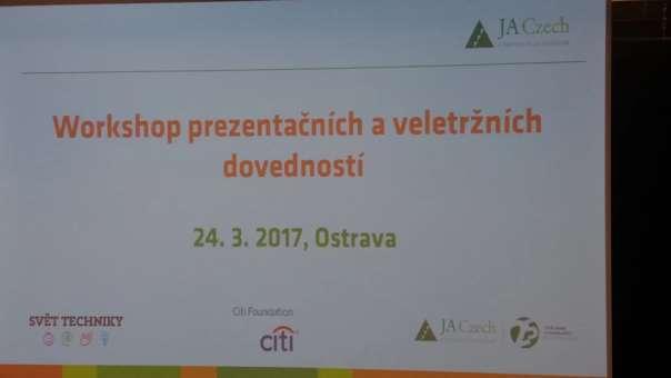 Workshop Prezentační a veletržní dovednosti Ostrava Kdy: 24. března. 2017 Kde: Ostrava O co šlo: V rámci výukového programu JA firma měli studenti 3.