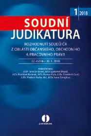 4 čísla ročně náklad 800 ks Soudní judikatura rozhodnutí soudů z oblasti občanského, obchodního a pracovního práva Toto periodikum patří k nejrozšířenějším časopisů uveřejňujícím rozhodnutí soudů.