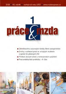 nejnovější poznatky z řízení lidských zdrojů v tuzemských i zahraničních společnostech. Přináší vzory smluv a na příkladech názorně ukazuje řešení dané problematiky.