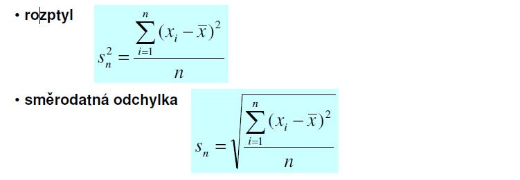 výběrový (výběrová) Míry variability Informují nás o rozptýlení hodnot souboru -1 Průměrná kvadratická odchylka od