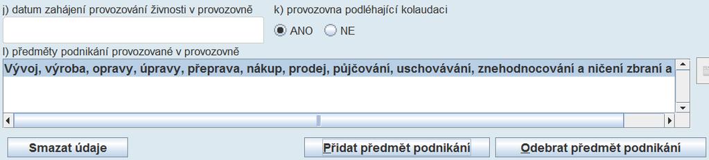 Výše uvedený formulář obsahuje 3 části. Část označená jako A slouží pro editaci jedné živnosti. Část označená jako C obsahuje seznam již zadaných/vložených živností.