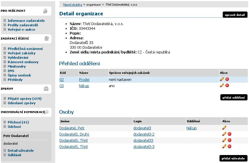 Správa uživatelů a organizace V rámci jedné registrované organizace lze vytvářet účty pro více uživatelů k jejich zakládání je oprávněn uživatel, jež má nastaveno oprávnění spravovat organizaci v
