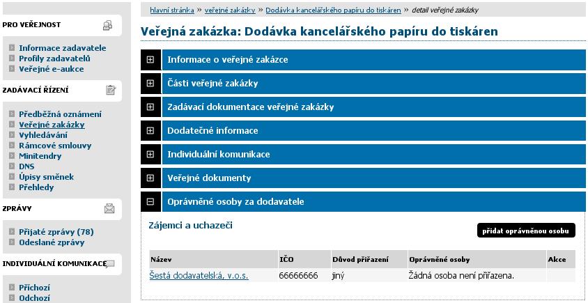 Obrázek 25: Přehledy seznam VZ, k nimž je organizace přiřazena, ale bez pověřených osob Oprávnění k zadávacímu řízení Přiřazení konkrétní oprávněné osoby ke konkrétní veřejné zakázce se provádí na