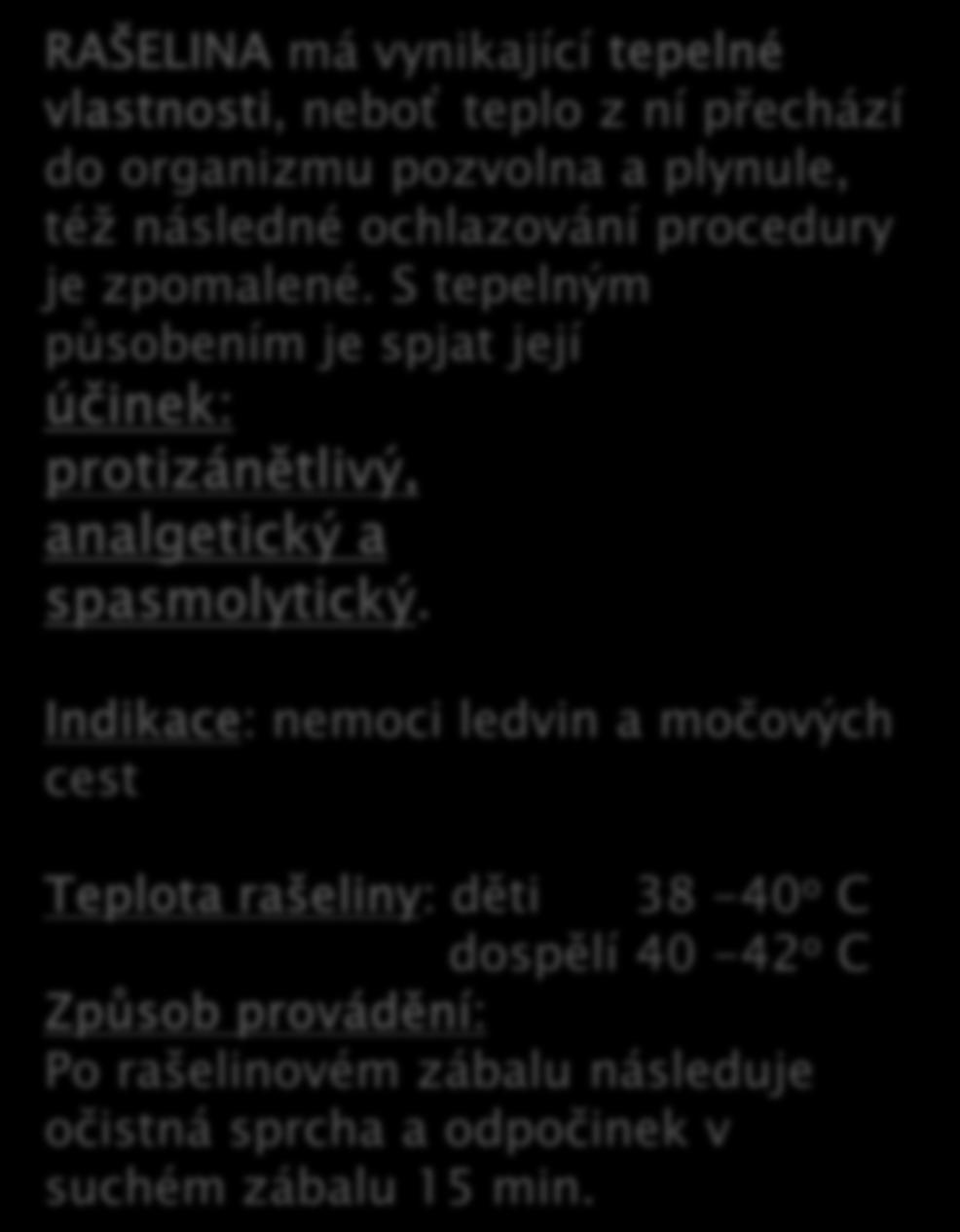 pozvolna a plynule, též následné ochlazování procedury je zpomalené.