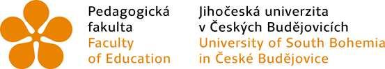 Jihočeská univerzita v Českých Budějovicích Pedagogická fakulta Katedra pedagogiky a psychologie Bakalářská