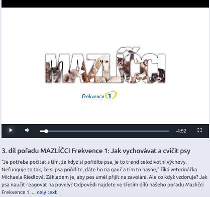 VIDEO POŘAD: MAZLÍČCI Pořadem budou provázet moderátoři Frekvence 1 Markéta a Mikeš Každý díl, který se bude vysílat jednou týdně, ukáže starosti a situace, které pejskaři se svými miláčky řeší.