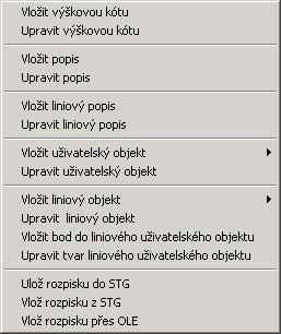 3.1.3 Menu Objekty» Vložit výškovou kótu - aktivuje mód vložení objektu typu výšková kóta. Po aktivaci tohoto módu se kurzor myši změní na znak vložení výškové kóty.