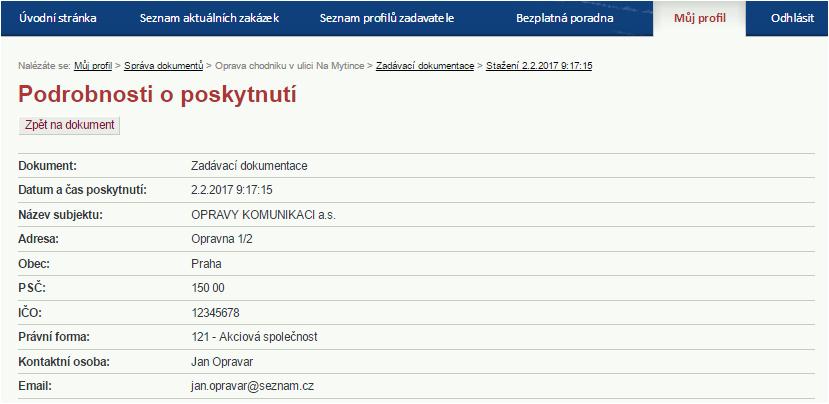 V přehledu Podrobnosti o poskytnutí jsou uvedeny podrobné údaje o subjektu, kterému byl tento dokument poskytnut prostřednictvím profilu zadavatele a vyplnil své nepovinné identifikační údaje.