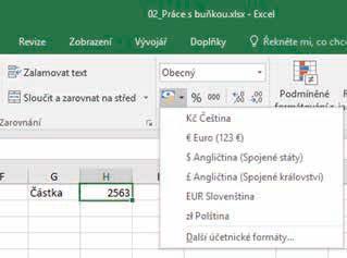 Pro rychlé nastavení formátu měny klepněte na kartě Domů ve skupině Číslo na ikonu nástroje Účetnický číselný formát (symbol bankovky a drobných mincí).