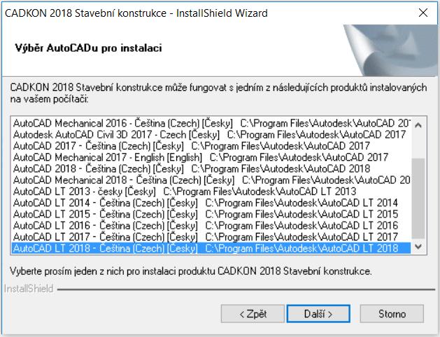 4. Máte-li instalován více než jeden produkt Autodesku, se kterým může fungovat CADKON Stavební konstrukce, objeví se během instalace dialogový panel Výběr AutoCADu pro instalaci, v němž vyberete,