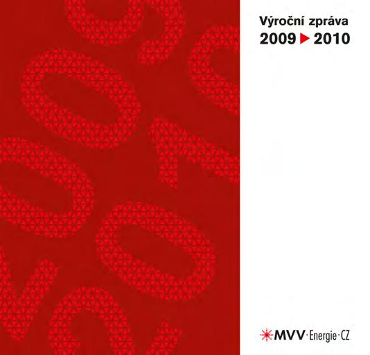 MVV Energie CZ ukončila hospodářský rok s obratem 2,9 mld. Kč Společnost MVV Energie CZ a. s. nadále potvrzuje vysokou stabilitu svého hospodaření a zajištění dobré připravenosti k dalšímu rozvoji v rámci svého oboru podnikání.