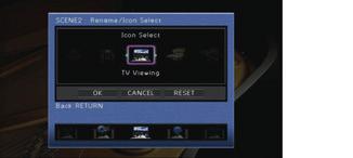 Rename/Icon Select Mění název a ikonu scény zobrazenou na displeji čelního panelu nebo TV obrazovce. Postup nastavení 1 Pomocí šipek (D/E) vyberte ikonu a stiskněte šipku (C).