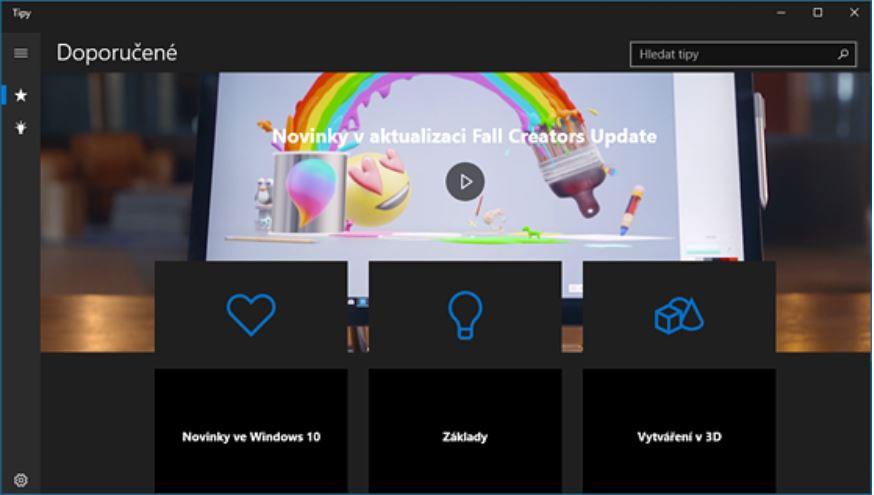 aplikácie tipy SK Aplikácia Tipy môže predstavovať úvod k vášmu zoznámenie s Windows 10. Spustíte ju z ponuky Štart (klávesa Windows) a z nej vyberte príkaz Tipy.