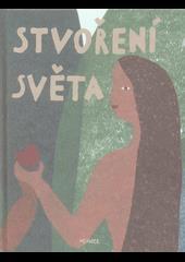 -- ISBN 978-80-7215-524-8 Stvoření světa / Ivana Pecháčková ; ilustrace, grafická úprava a lettering Monika Novotná.