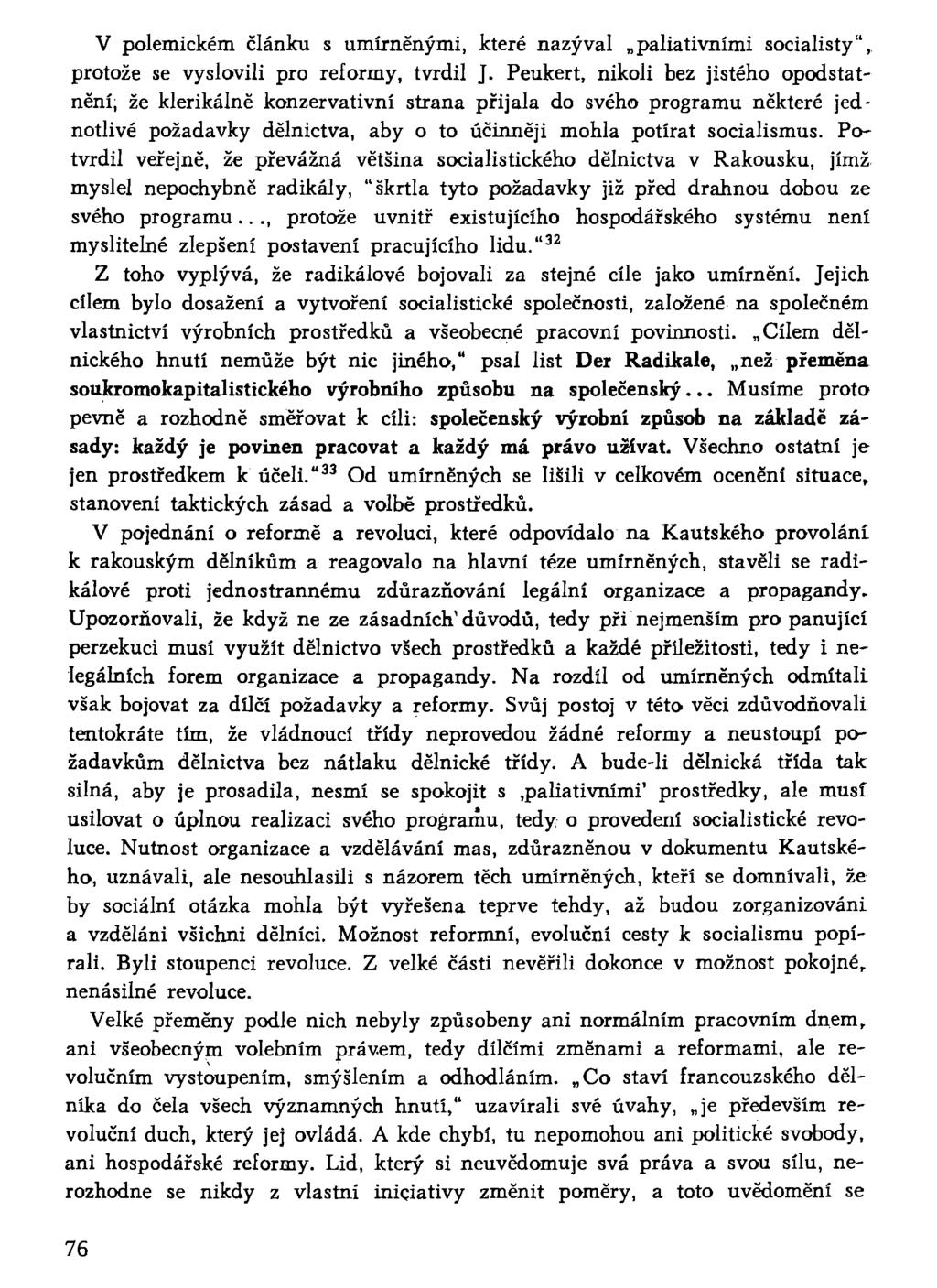 V polemickém článku s umírněnými, které nazýval paliativními socialisty", protože se vyslovili pro reformy, tvrdil J.