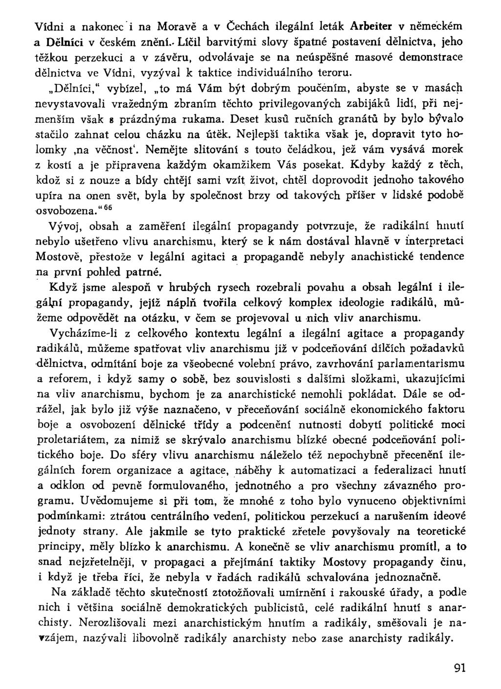 Vídni a nakonec i na Moravě a v Čechách ilegální leták Arbeiter v německém a Dělníci v českém znění.