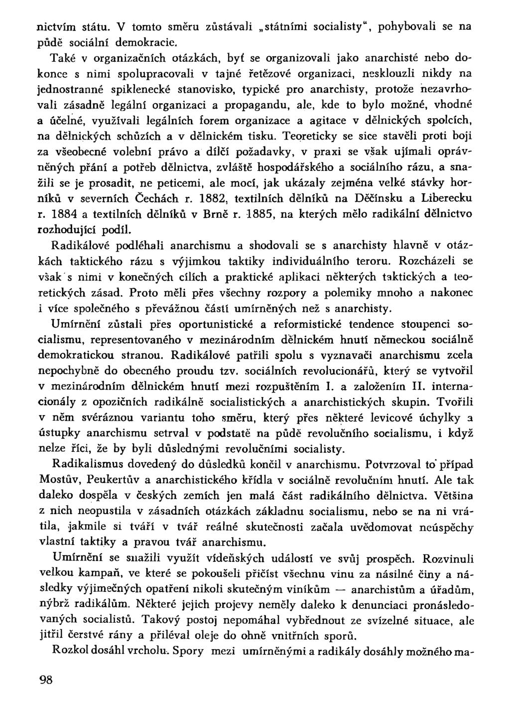 nictvím státu. V tomto směru zůstávali státními socialisty", pohybovali se na půdě sociální demokracie.