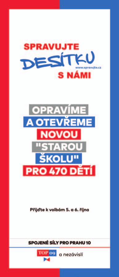12 Obecní kurýr Představení kandidátů TOP 09 do Zastupitelstva MČ Praha 10 TOMÁŠ PEK RADEK LOJDA ONDŘEJ POČAROVSKÝ Patriot Desítky,
