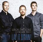 Libor Šmoldas Lay It Down! (New Port Line) Album Lay It Down!