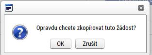 Systém uživatele dále upozorní, že kopie bude vytvořena: Obrázek 76: