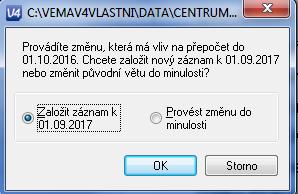 Ošetření chybného přepsání časově závislých formulářů Z důvodu často se opakující chyby, kdy uživatel přepíše historii věty, která má vliv na výpočet, aktuálními údaji bez nastavení přepočtu, tzn.