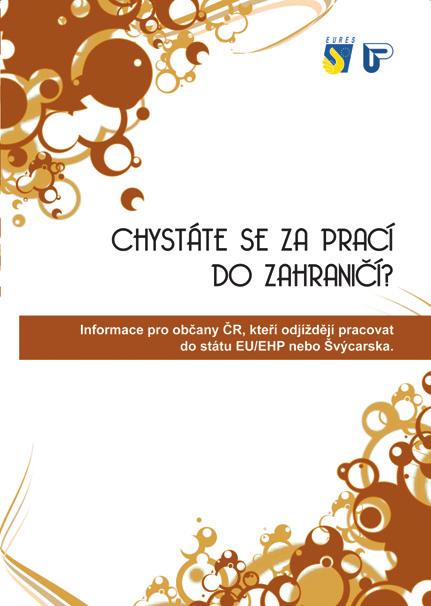 hledající si práci v ČR informační leták o volných pracovních místech ve státech EU určený pro JOBS EXPO mezinárodní veletrh zaměstnání v Praze (1 400 ks) informační leták Den mobility (500 ks)