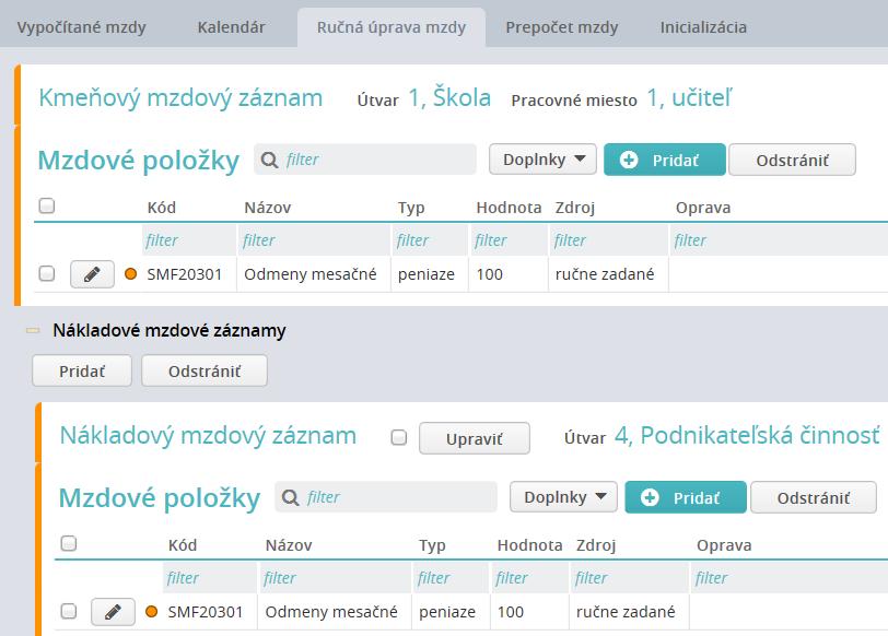 Príklad Zamestnancovi boli vyplatené dve mesačné odmeny, jedna bola zaúčtovaná na útvar Škola a druhá na útvar Podnikateľská činnosť.