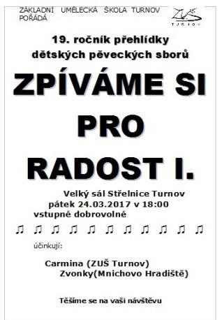 Tímto výčtem ovšem soutěžení nekončilo: Naše tradiční dvoudenní sborová přehlídka Zpíváme si pro radost (19. ročník) proběhla ve dnech 24. 25. března.