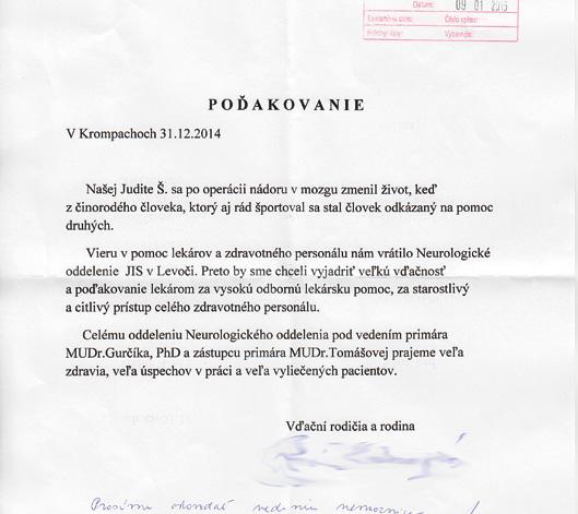 lený, polohovaný, bez preležanín. Napriek úsiliu všetkých zúčastnených po dvadsiatich dňoch pobytu vo vašej nemocnici svojmu ťažkému stavu podľahol.