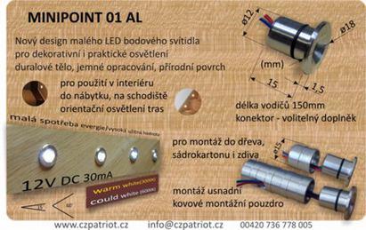 Montážní díra xxxxxxx AL 6000K/15st průměr 12mm, 12V 30mA, studené světlo, úzký úhel světelného kužele 280 280 vestavné LED svítidlo malého výkonu.