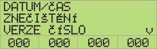 Menu Po stisku tlačítka Menu se zobrazí další volby, jejichž rozsah závisí na naprogramování systému a autorizační úrovni: - Datum (nastavení data a