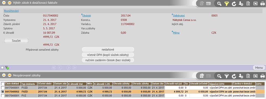 fakturou doúčtovací slouží odkaz Záloha na hlavičce faktury účetní. Faktura zálohová se po připojení stane předchůdcem faktury doúčtovací.