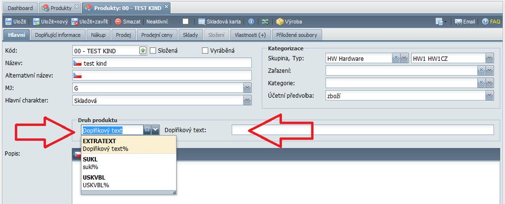 Produkty Do evidence produktů byly přidány vstupy pro druh produktu a vstupy související s nastavením druhu (SUKL ). Vstupy jsou zobrazeny, jen pokud jsou nějaké druhy produktů nastaveny.