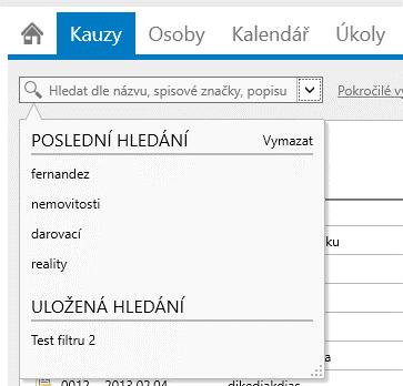 Ovládací menu kauz je vprav nahře a bsahuje následující mžnsti: Nvý. Vytvření nvé kauzy. Pkud je vytvřen více typů kauz, zbrazí Kles jejich seznam. Otevřít. Otevře vybranu kauzu.